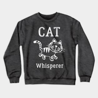 Cat Whisperer - Cats And Kittens Lovers T-shirt - Gift For Catlady Crewneck Sweatshirt